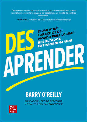 Accede a la ficha del libro: Desaprender Dejar atrás los éxitos del pasado para lograr resultados extraordinarios Accede a la ficha del libro: Desaprender Dejar atrás los éxitos del pasado para lograr resultados extraordinarios