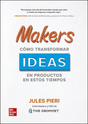 Accede a la ficha del libro: Makers Cómo transformar ideas en productos en estos tiempos Accede a la ficha del libro: Makers Cómo transformar ideas en productos en estos tiempos