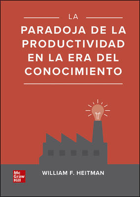 Accede a la ficha del libro: La paradoja de la productividad en la era del conocimiento Accede a la ficha del libro: La paradoja de la productividad en la era del conocimiento