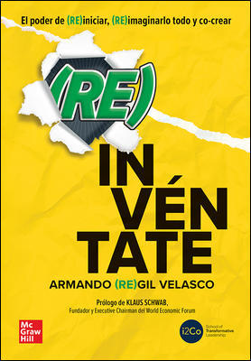 Accede a la ficha del libro: (Re)invéntate El poder de (RE)iniciar, (RE)imaginarlo todo y co-crear Accede a la ficha del libro: (Re)invéntate El poder de (RE)iniciar, (RE)imaginarlo todo y co-crear