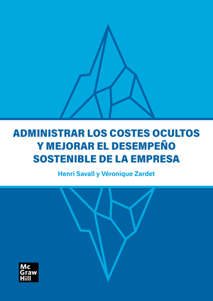 Accede a la ficha del libro: Administrar los costes ocultos y mejorar el desempeño sostenible de la empresa Accede a la ficha del libro: Administrar los costes ocultos y mejorar el desempeño sostenible de la empresa