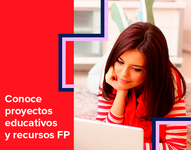 Conoce proyectos educativos y recursos FP Conoce proyectos educativos y recursos FP
