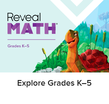 Reveal Math K-5 Reveal Math K-5
